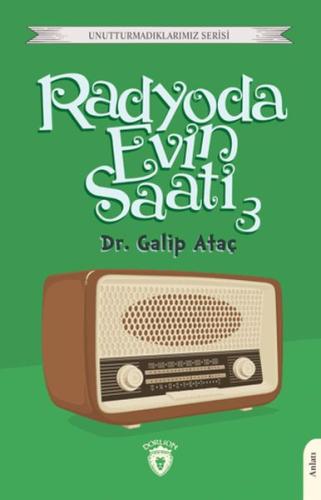 Radyoda Evin Saati 3 - Galip Ataç - Dorlion Yayınları