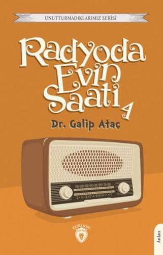 Radyoda Evin Saati 4 - Galip Ataç - Dorlion Yayınları