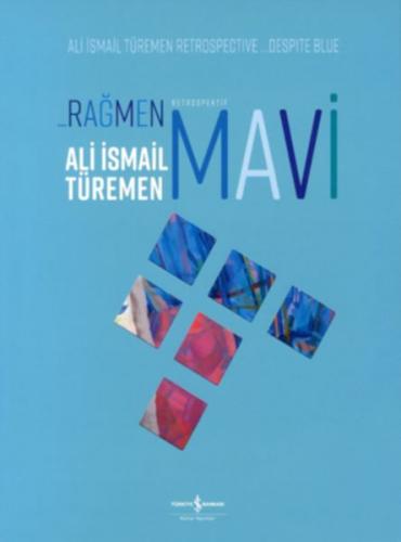 Rağmen Mavi - Ali İsmail Türemen - İş Bankası Kültür Yayınları