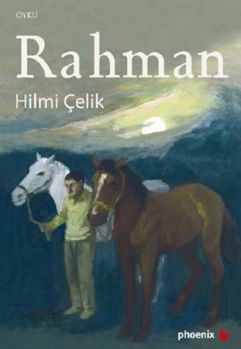 Rahman - Hilmi Çelik - Phoenix Yayınevi