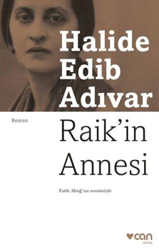 Raik'in Annesi - Halide Edib Adıvar - Can Sanat Yayınları