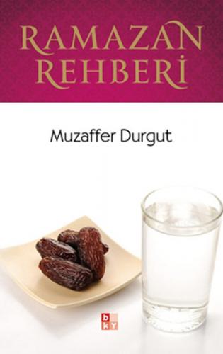 Ramazan Rehberi - Muzaffer Durgut - Babıali Kültür Yayıncılığı