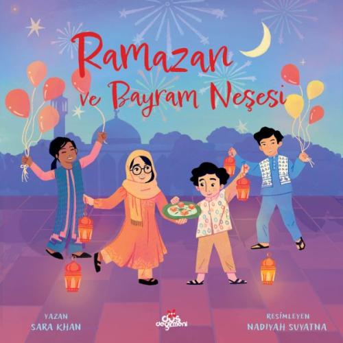 Ramazan ve Bayram Neşesi - Sara Khan - Düş Değirmeni Kitaplığı