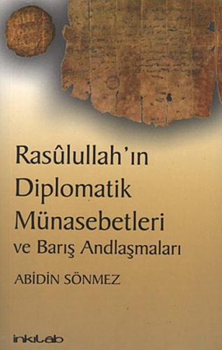 Rasulullah'ın Diplomatik Münasebetleri ve Barış Andlaşmaları - Abidin 