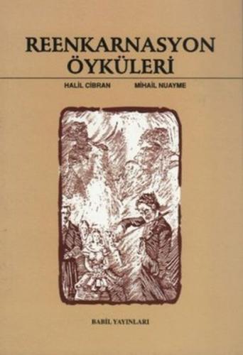 Reenkarnasyon Öyküleri - Halil Cibran - Babil Yayınları - Erzurum