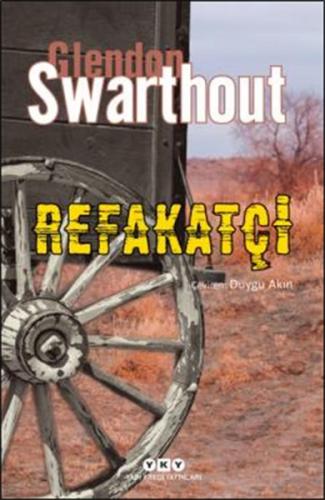 Refakatçi - Glendon Swarthout - Yapı Kredi Yayınları