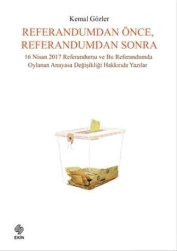 Referandumdan Önce, Referandumdan Sonra - Kemal Gözler - Ekin Basım Ya