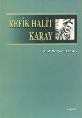 Refik Halit Karay - Şerif Aktaş - Akçağ Yayınları - Ders Kitapları