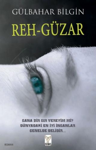 Reh-Güzar - Gülbahar Bilgin - Feniks Yayınları