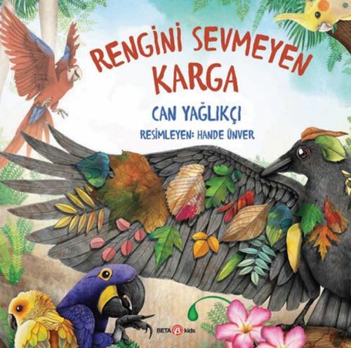 Rengini Sevmeyen Karga - Can Yağlakçı - Beta Kids