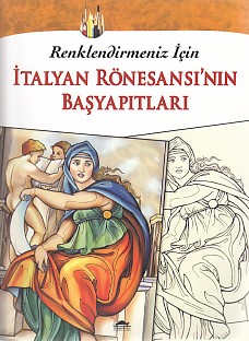 İtalyan Rönesansı'nın Başyapıtları - Kolektif - Maya Kitap