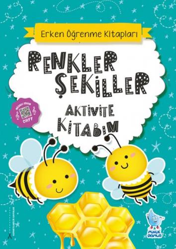 Renkler Şekiller Aktivite Kitabım - Rabia Nalan Çinar - Minik Damla