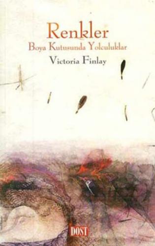 Renkler - Victoria Finlay - Dost Kitabevi Yayınları