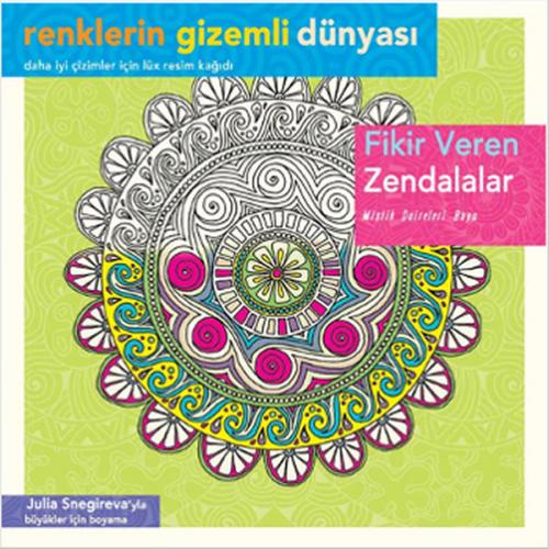 Renklerin Gizemli Dünyası - Fikir Veren Zendalar - Julia Snegireva - R