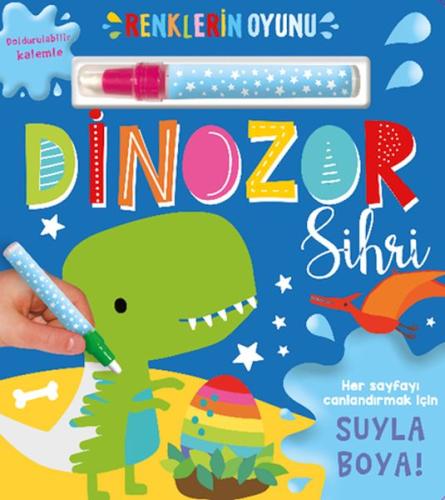 Renklerin Oyunu – Dinozor Sihri (Su Doldurulabilir Kalemli) - Kollekti