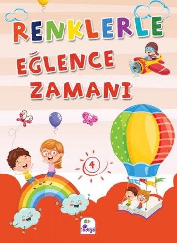 Renklerle Eğlence Zamanı 4 - Kolektif - İndigo Çocuk