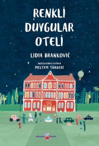 Renkli Duygular Oteli - Lidia Brankovic - Okuyan Koala