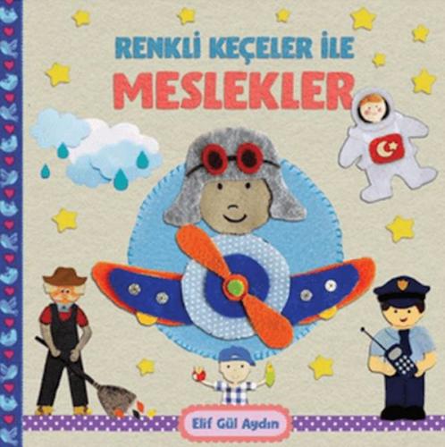 Renkli Keçeler ile Meslekler - Elif Gül Aydın - Martı Yayınları