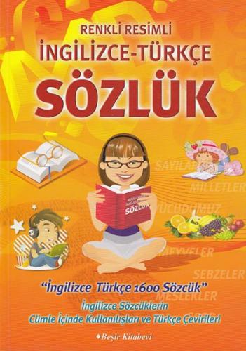 Renkli Resimli İngilizce-Türkçe Sözlük - Itır Yıldız - Beşir Kitabevi 