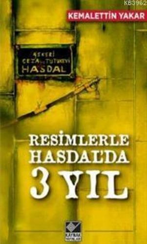 Resimlerle Hasdal'da 3 Yıl - Kemalettin Yakar - Kaynak Yayınları