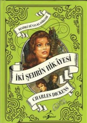 İki Şehrin Hikayesi (Ciltli) - Charles Dickens - Çocuk Gezegeni