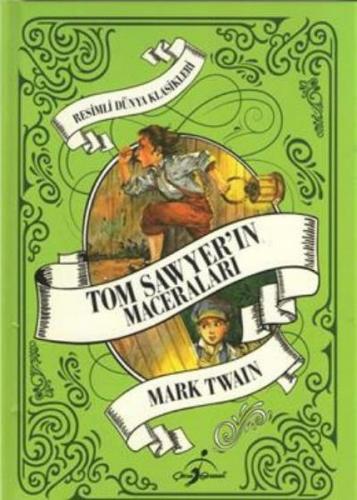 Tom Sawyer'ın Maceraları (Ciltli) - Mark Twain - Çocuk Gezegeni