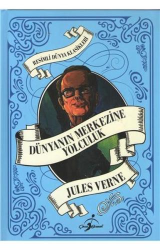 Dünyanın Merkezine Yolculuk - Jules Verne - Çocuk Gezegeni