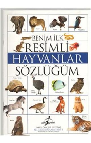 Resimli Kitaplar 1 - Benim İlk Resimli Hayvanlar Sözlüğüm - Komisyon -