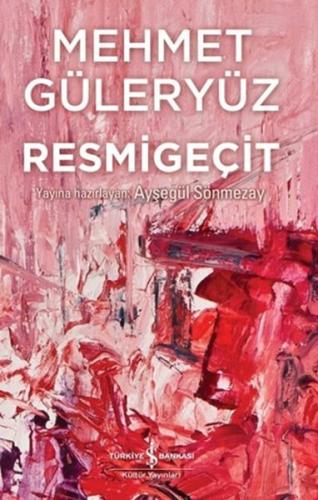 Resmigeçit - Mehmet Güleryüz - İş Bankası Kültür Yayınları