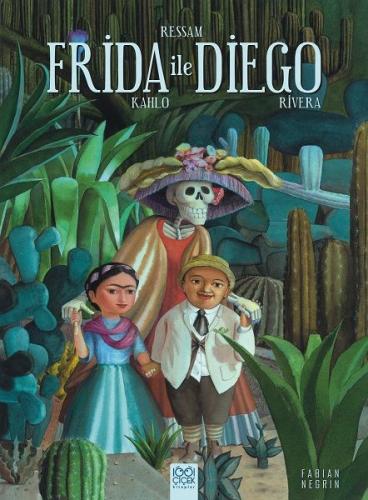 Ressam Frida Kahlo ile Diego Rivera - Fabian Negrin - 1001 Çiçek Kitap