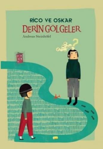 Rico ve Oskar - Derin Gölgeler - Andreas Steinhöfel - Tudem Yayınları