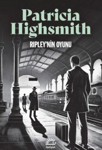 Ripley'nin Oyunu - Patricia Highsmith - İletişim Yayınları