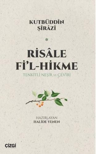 Risale Fi'l-Hikme - Kutbüddin Şirazi - Çizgi Kitabevi Yayınları