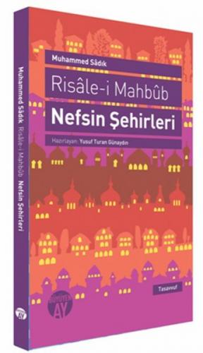 Risale-i Mahbub Nefsin Şehirleri - Muhammed Sadık Efendi - Büyüyen Ay 