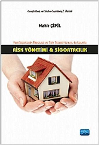 Risk Yönetimi ve Sigortacılık - Mahir Çipil - Nobel Akademik Yayıncılı