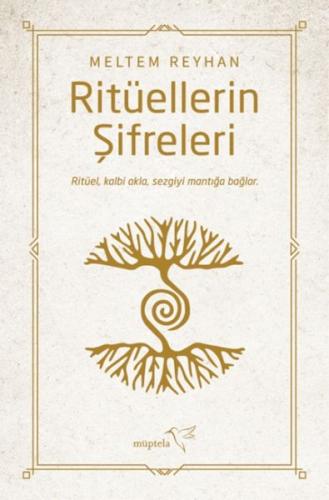 Ritüellerin Şifreleri - Meltem Reyhan - Müptela Yayınları