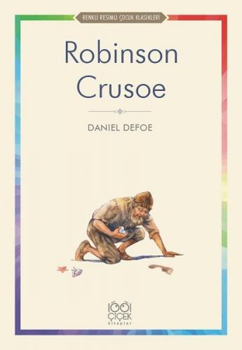 Robinson Crusoe - Daniel Defoe - 1001 Çiçek Kitaplar