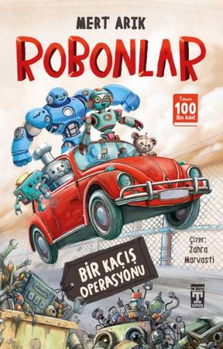 Robonlar - Bir Kaçış Operasyonu - Mert Arık - İlk Genç Timaş