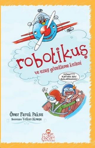 Robotikuş ve Uzay Gözetleme Kulesi - Ömer Faruk Paksu - Nesil Çocuk Ya