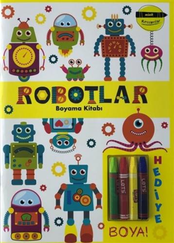 Robotlar Boyama Kitabı - Minik Ressamlar - Kolektif - Doğan Egmont Yay