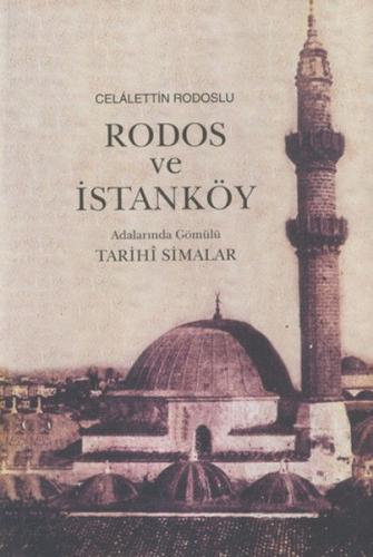 Rodos ve İstanköy Adalarında Gömülü Tarihi Simalar - Celalettin Rodosl