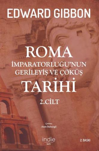 Roma İmparatorluğu'nun Gerileyiş ve Çöküş Tarihi 2. Cilt - Edward Gibb