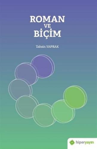 Roman ve Biçim - Tahsin Yaprak - Hiperlink Yayınları