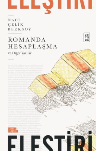 Romanda Hesaplaşma - Naci Çelik Berksoy - Ketebe Yayınları