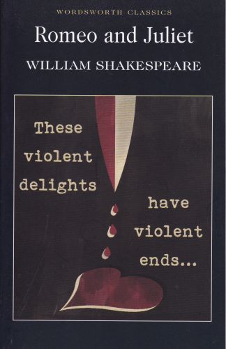 Romeo and Juliet - William Shakespeare - Wordsworth Classics