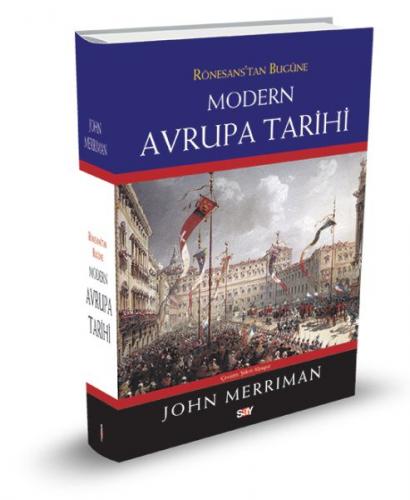 Rönesans'tan Bugüne Modern Avrupa Tarihi (Ciltli) - John Merriman - Sa