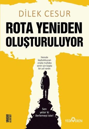 Rota Yeniden Oluşturuluyor - Dilek Cesur - Yediveren Yayınları