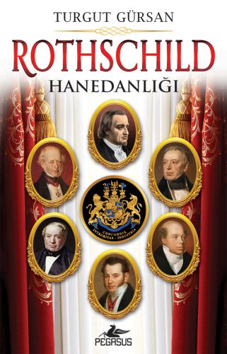 Rothschild Hanedanlığı - Turgut Gürsan - Pegasus Yayınları