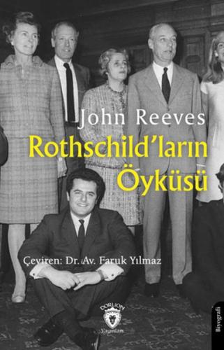 Rothschild’ların Öyküsü - John Reeves - Dorlion Yayınları