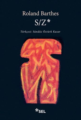 S / Z - Roland Barthes - Sel Yayıncılık